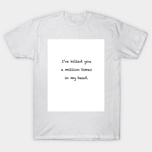 A Million Times T-Shirt